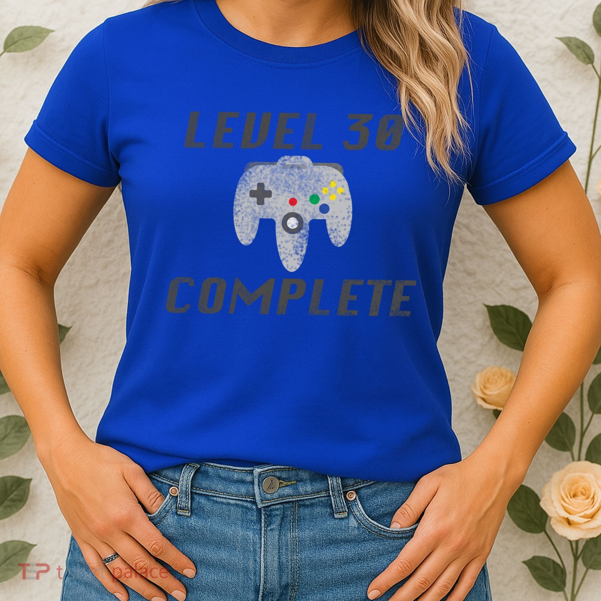 Level 30 Complete 30th Birthday Women's T-Shirt