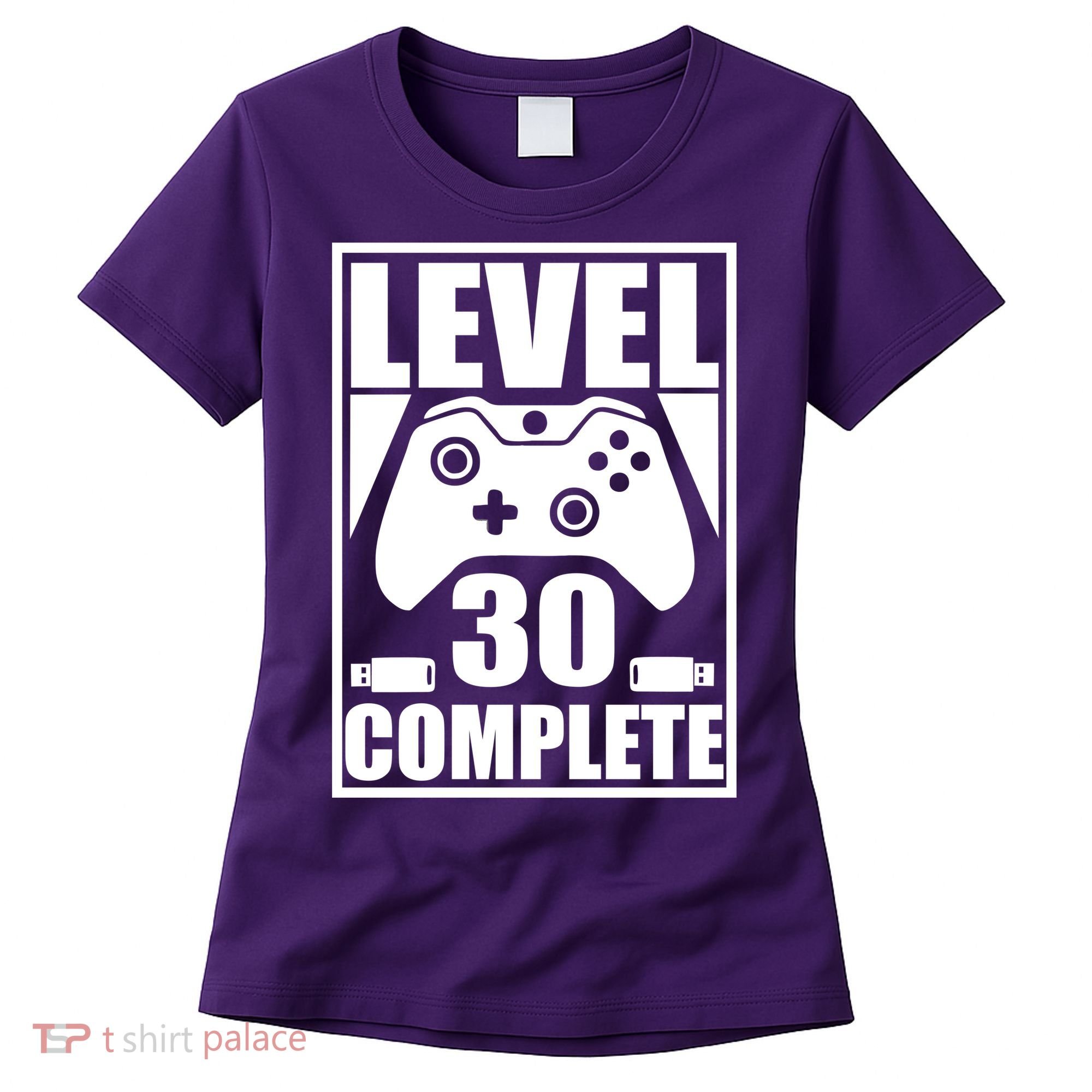 Level 30 Complete Video Gamer 30th Birthday Women's T-Shirt