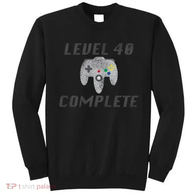 Level 40 Complete 40th Birthday Sweatshirt