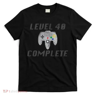 Level 40 Complete 40th Birthday T-Shirt