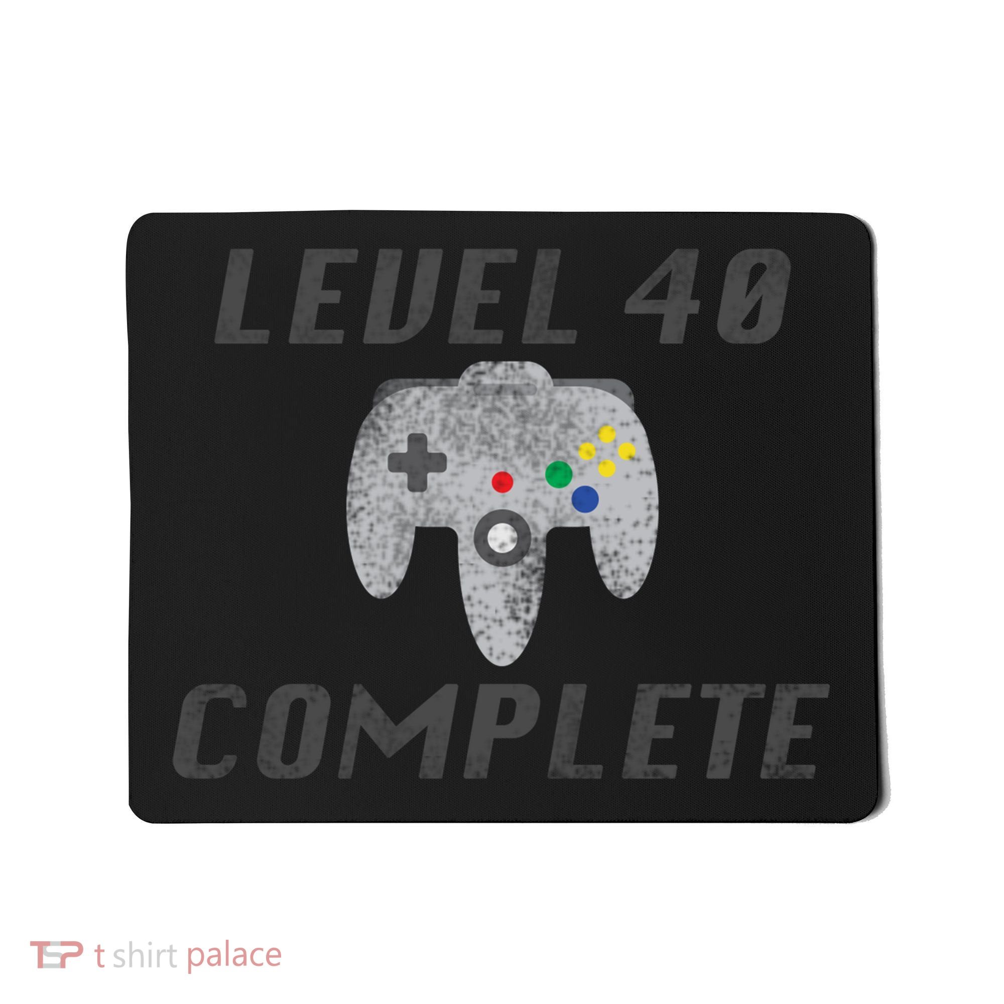 Level 40 Complete 40th Birthday Mousepad