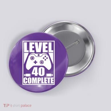 Level 40 Complete Video Gamer 40th Birthday Button