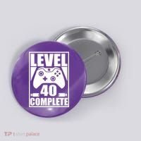 Level 40 Complete Video Gamer 40th Birthday Button thumb 0