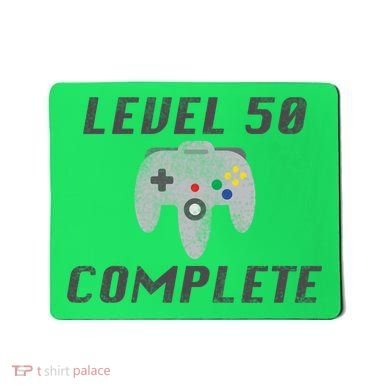 Level 50 Complete 50th Birthday Mousepad