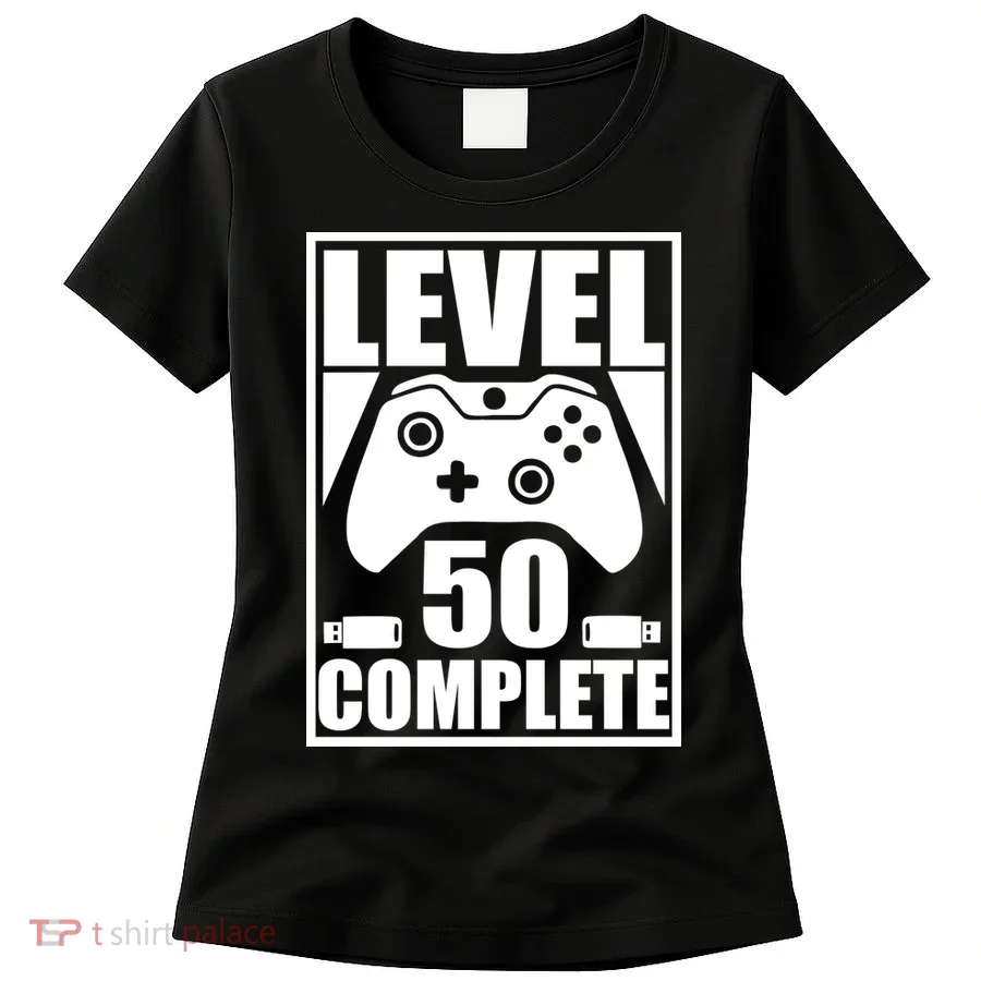 Level 50 Complete Video Gamer 50th Birthday Women's T-Shirt