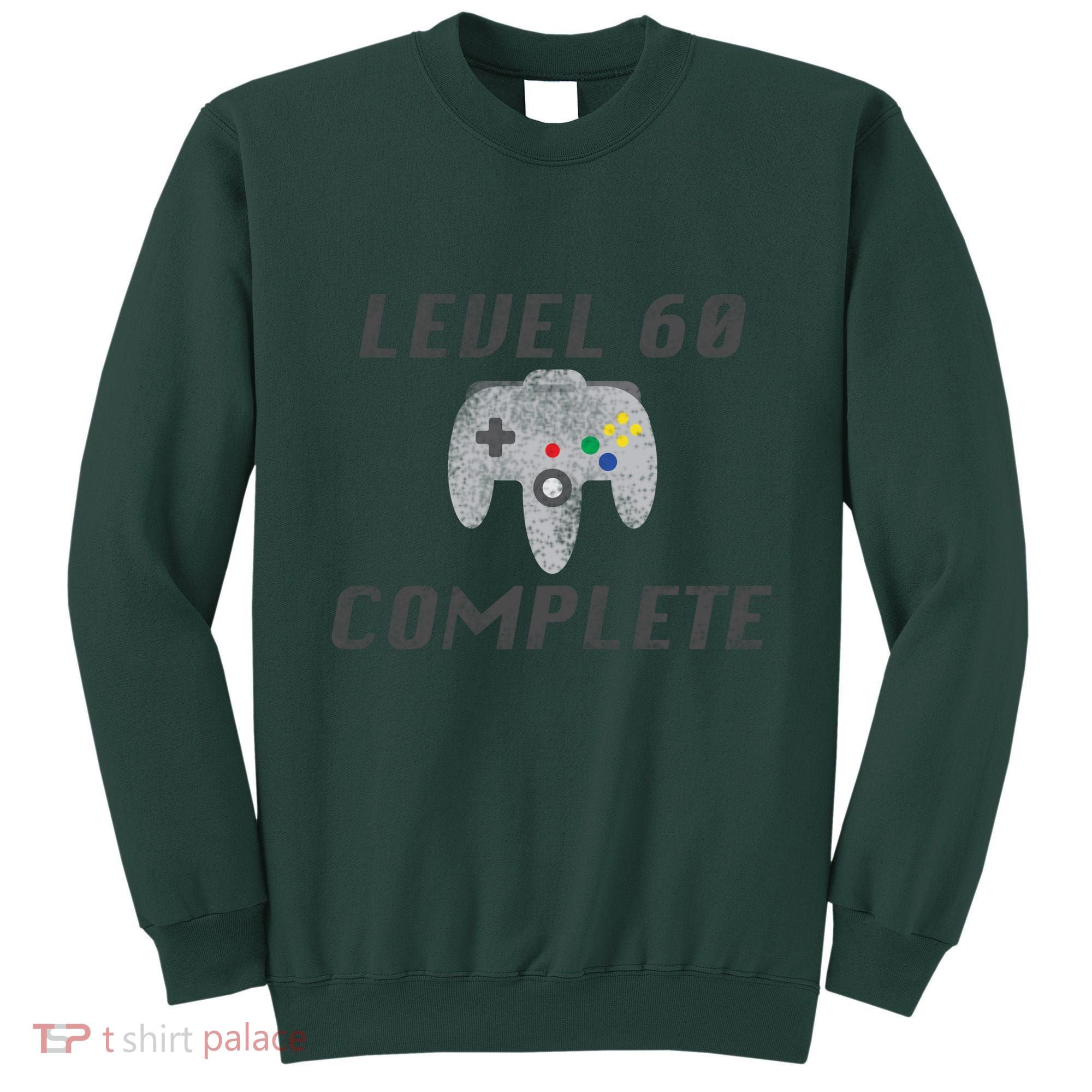 Level 60 Complete 60th Birthday Sweatshirt