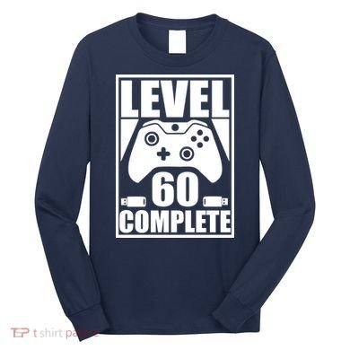 Level 60 Complete Video Gamer 60th Birthday Long Sleeve Shirt