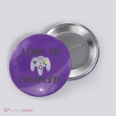 Level 70 Complete 70th Birthday Button
