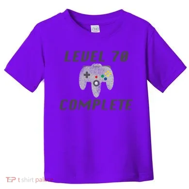 Level 70 Complete 70th Birthday Toddler T-Shirt
