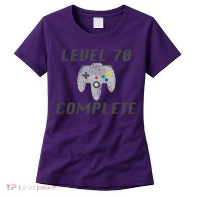 Level 70 Complete 70th Birthday Women's T-Shirt