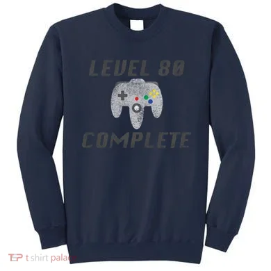 Level 80 Complete 80th Birthday Sweatshirt