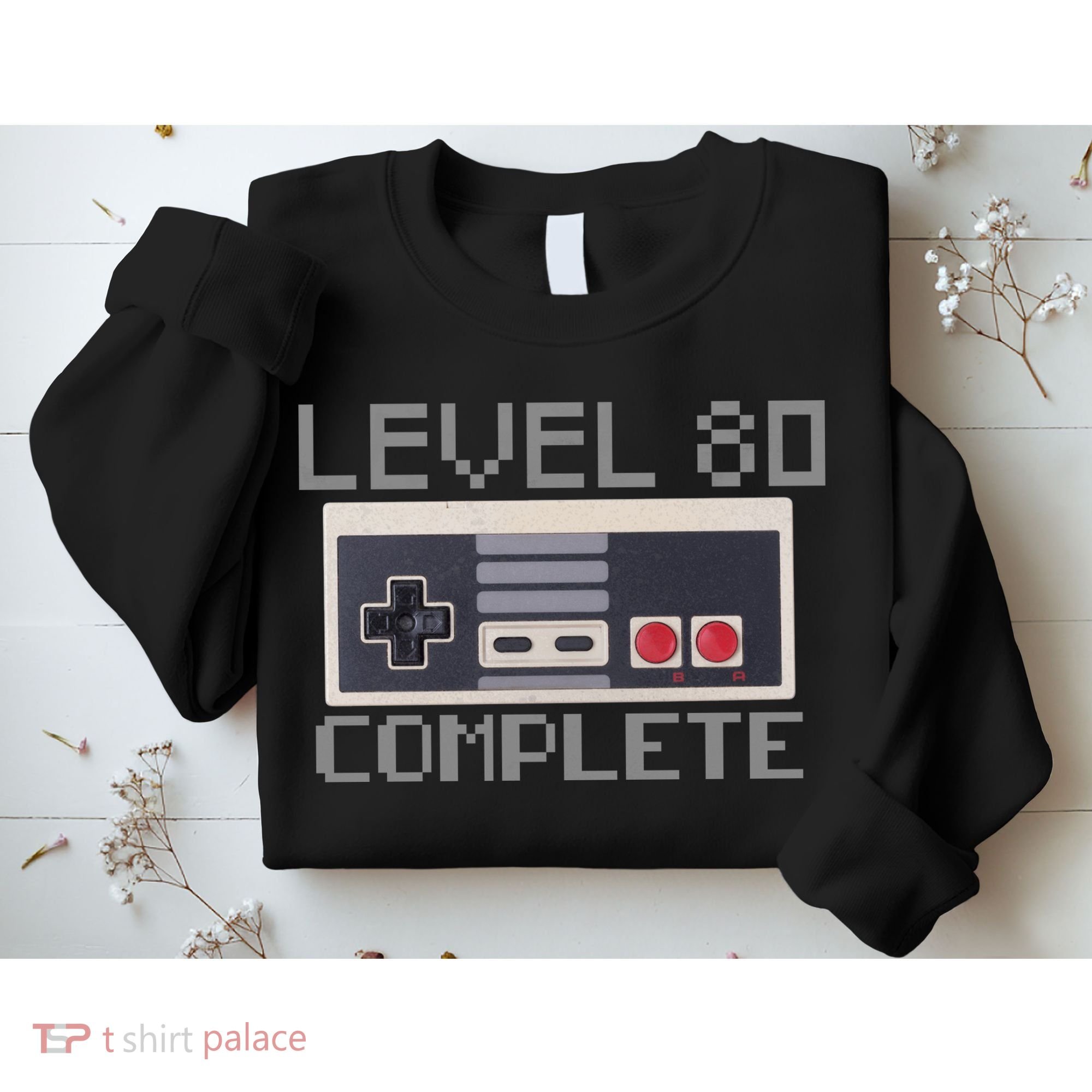 Level 80 Complete Retro Gamer 80th Birthday Sweatshirt