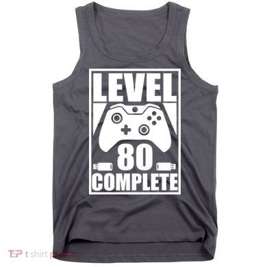 Level 80 Complete Video Gamer 80th Birthday Tank Top