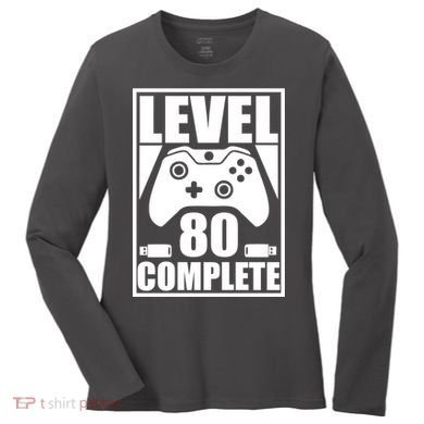 Level 80 Complete Video Gamer 80th Birthday Women's Long Sleeve Shirt