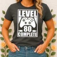 Level 80 Complete Video Gamer 80th Birthday Women's T-Shirt thumb 2