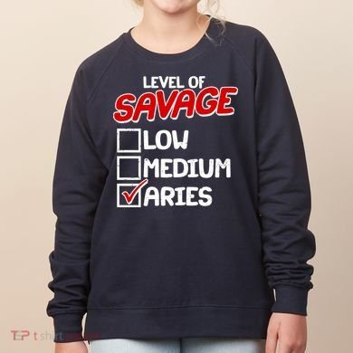 Level of SAVAGE Low Medium Aries Zodiac Birthday Women's Sweatshirt