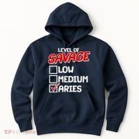 Level of SAVAGE Low Medium Aries Zodiac Birthday Hoodie thumb 0