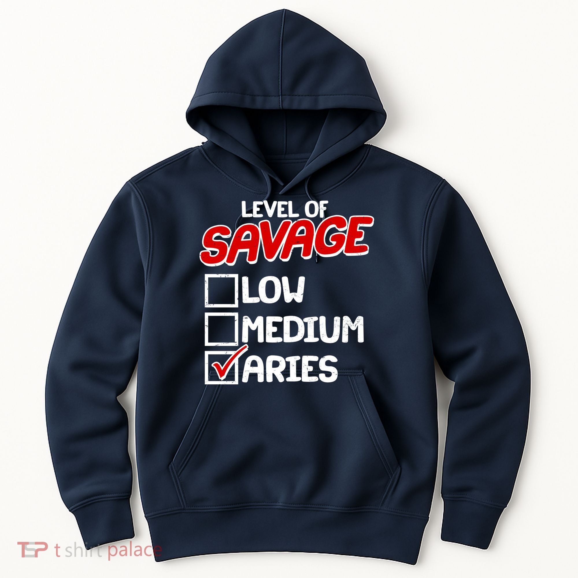 Level of SAVAGE Low Medium Aries Zodiac Birthday Hoodie