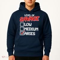 Level of SAVAGE Low Medium Aries Zodiac Birthday Hoodie thumb 2