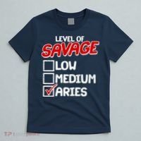 Level of SAVAGE Low Medium Aries Zodiac Birthday T-Shirt thumb 5