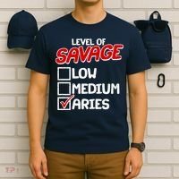 Level of SAVAGE Low Medium Aries Zodiac Birthday T-Shirt thumb 6