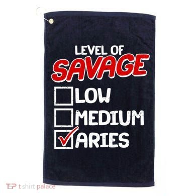 Level of SAVAGE Low Medium Aries Zodiac Birthday Golf Towel