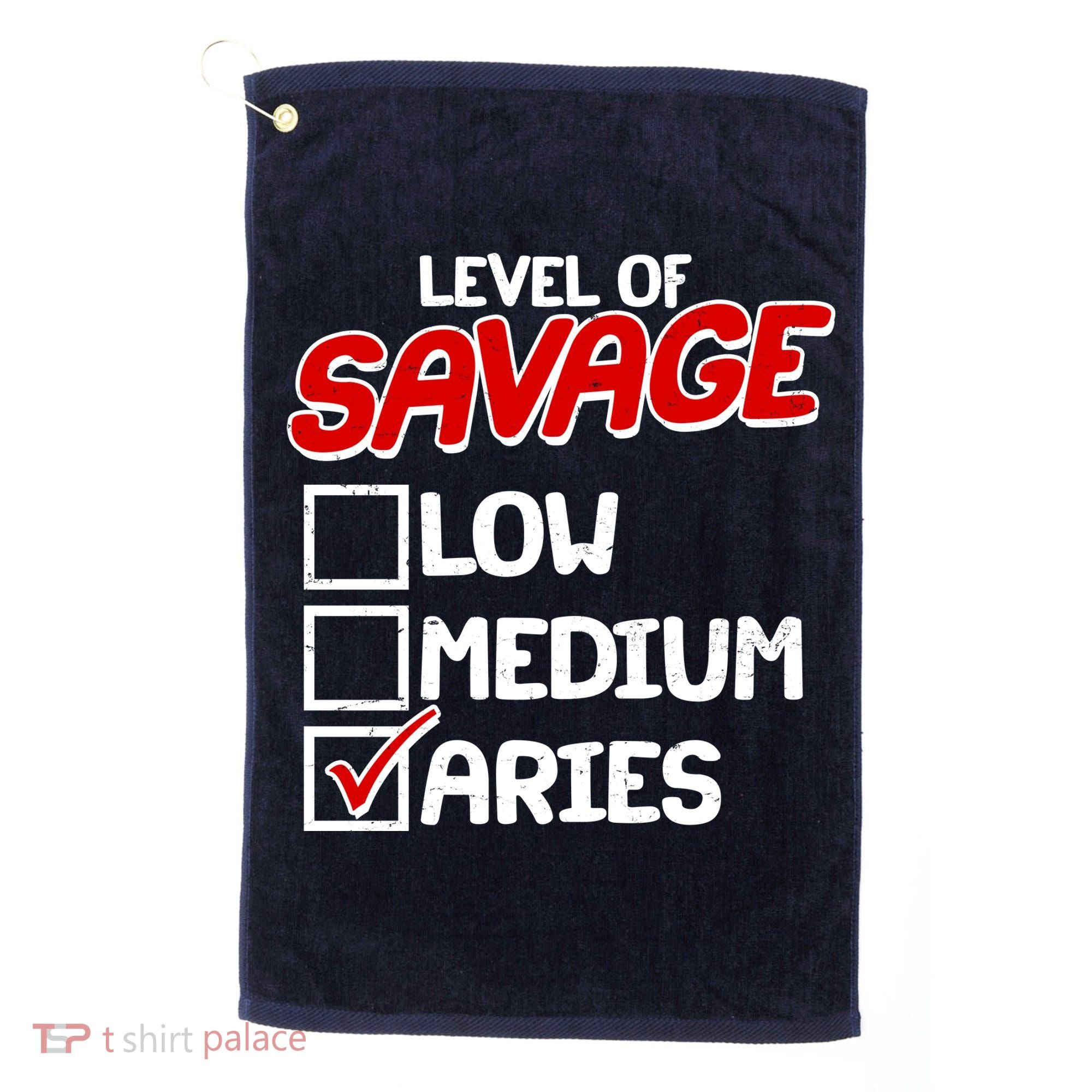 Level of SAVAGE Low Medium Aries Zodiac Birthday Golf Towel