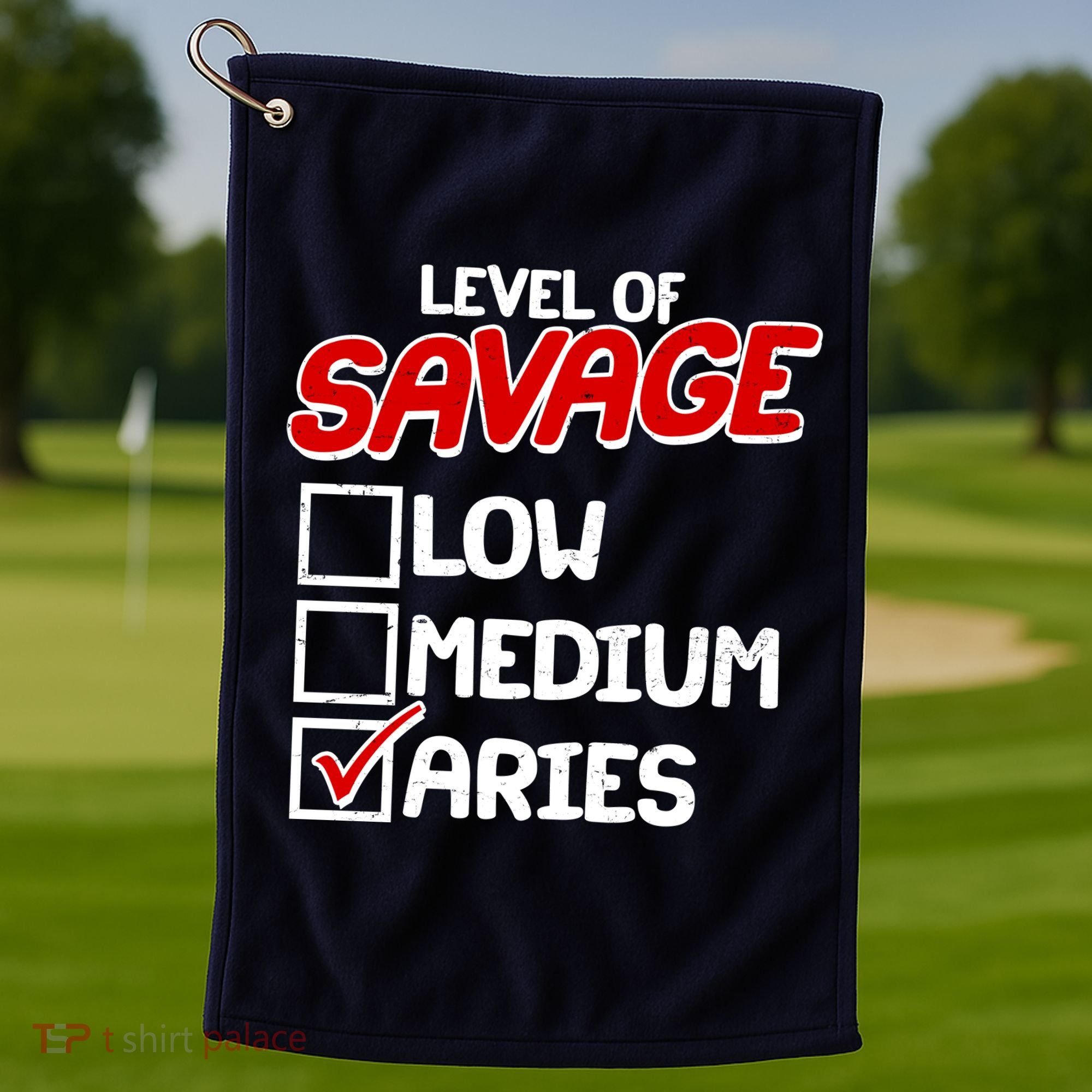 Level of SAVAGE Low Medium Aries Zodiac Birthday Golf Towel