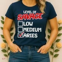 Level of SAVAGE Low Medium Aries Zodiac Birthday Women's T-Shirt thumb 2