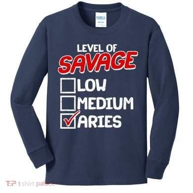 Level of SAVAGE Low Medium Aries Zodiac Birthday Kids Long Sleeve Shirt