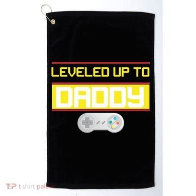 Leveled Up To Daddy Gamer Golf Towel