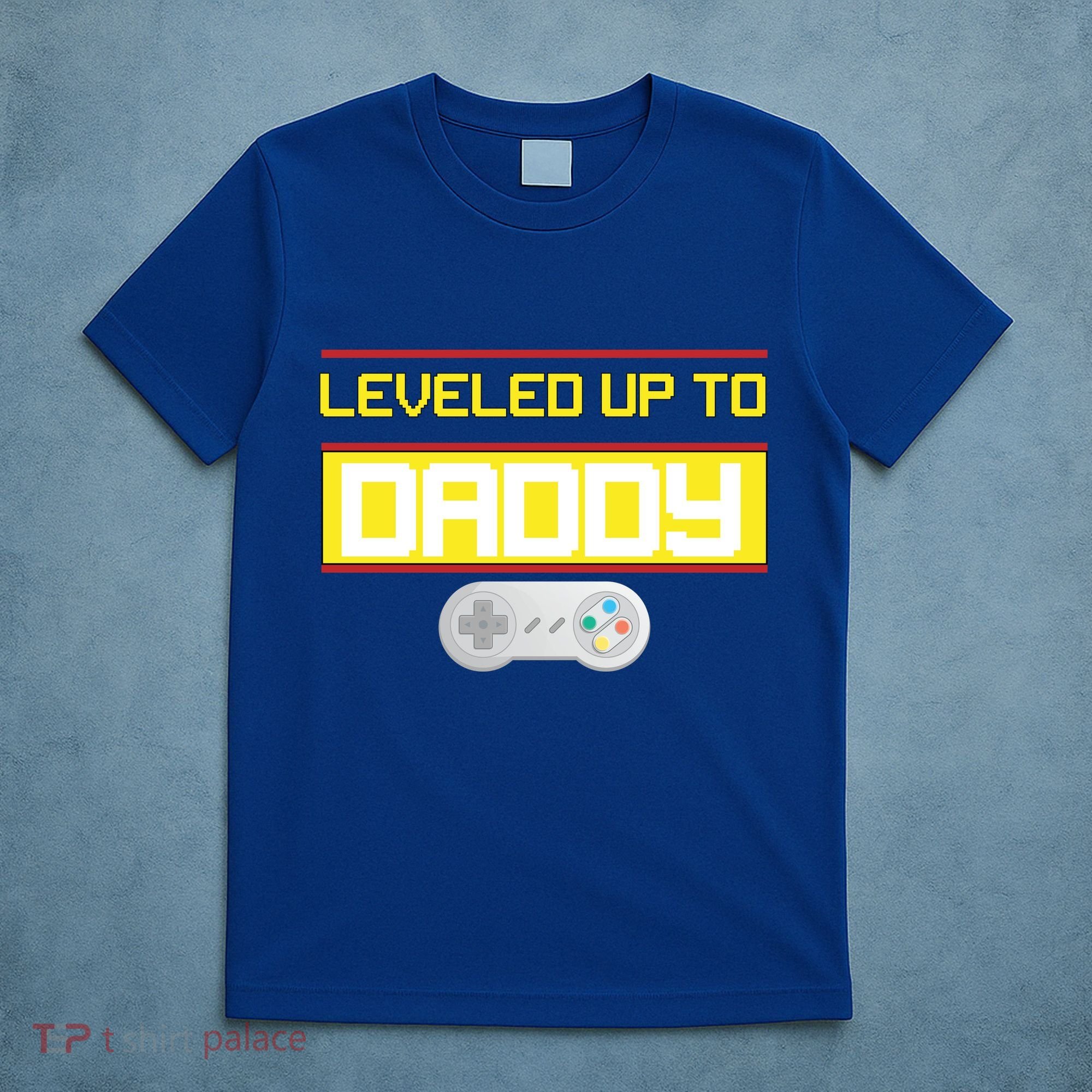 Leveled Up To Daddy Gamer T-Shirt