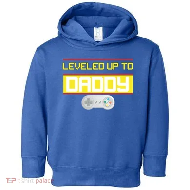 Leveled Up To Daddy Gamer Toddler Hoodie