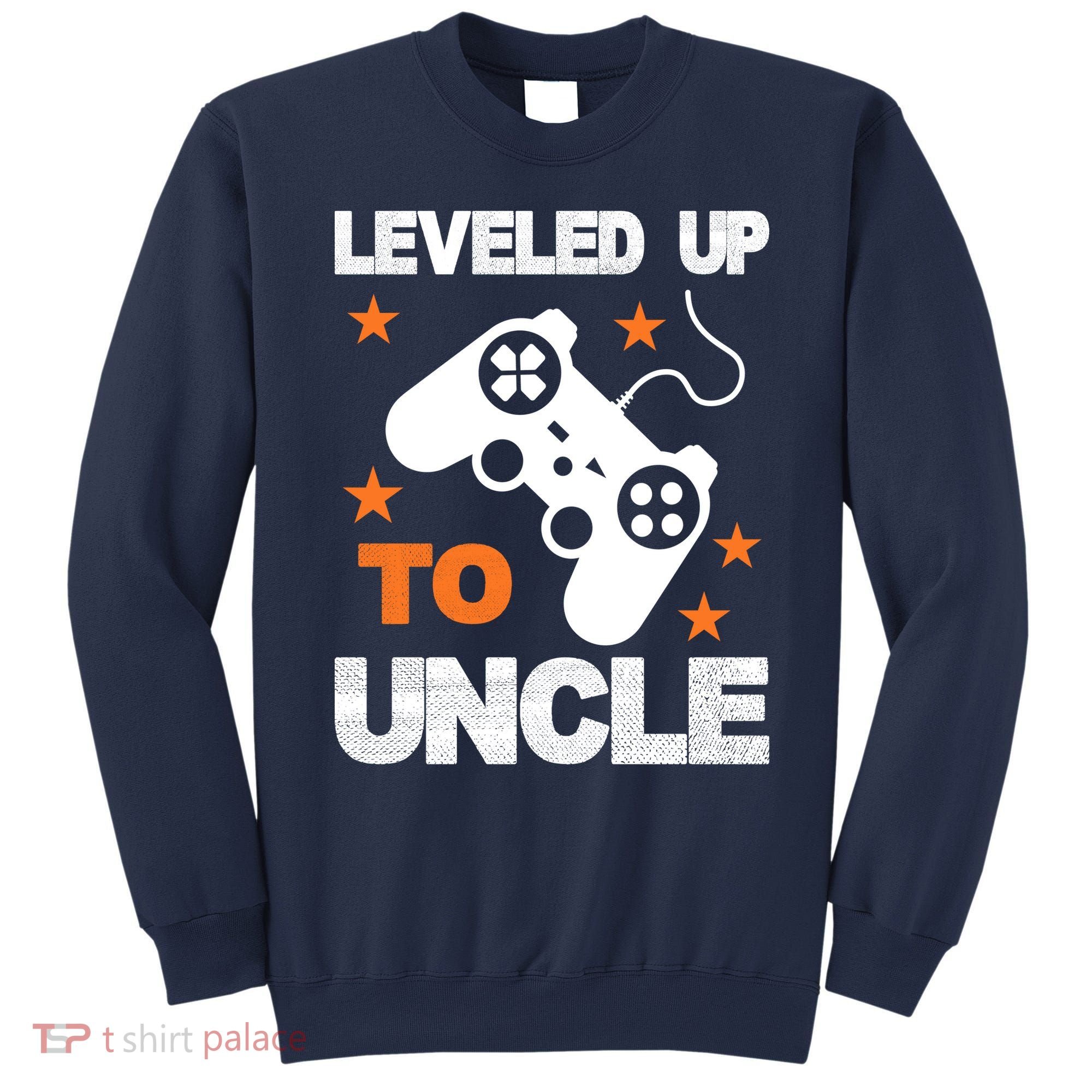 Leveled Up To Uncle Sweatshirt