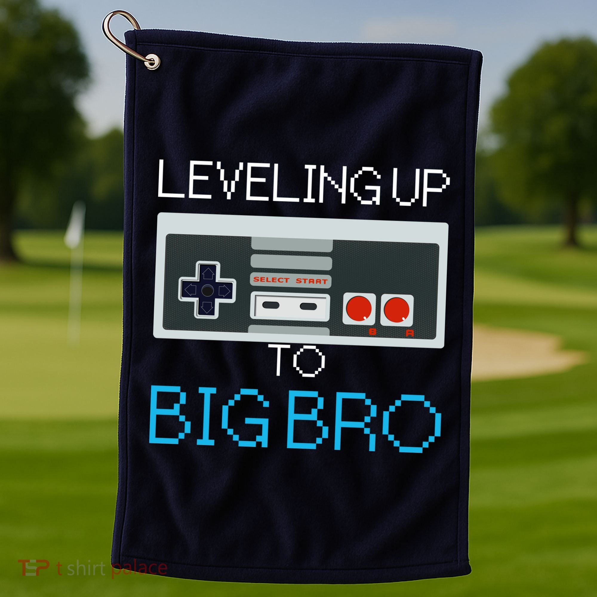 Leveling Up To Big Bro Golf Towel