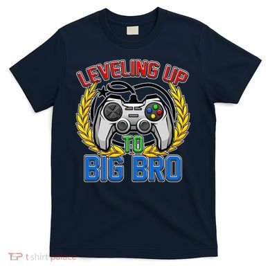Leveling Up To Big Bro Brother Video Gaming T-Shirt