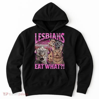 Lesbians Eat What?! Funny Cat Pride Lgbtq Pun Hoodie
