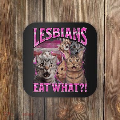 Lesbians Eat What?! Funny Cat Pride Lgbtq Pun Coaster