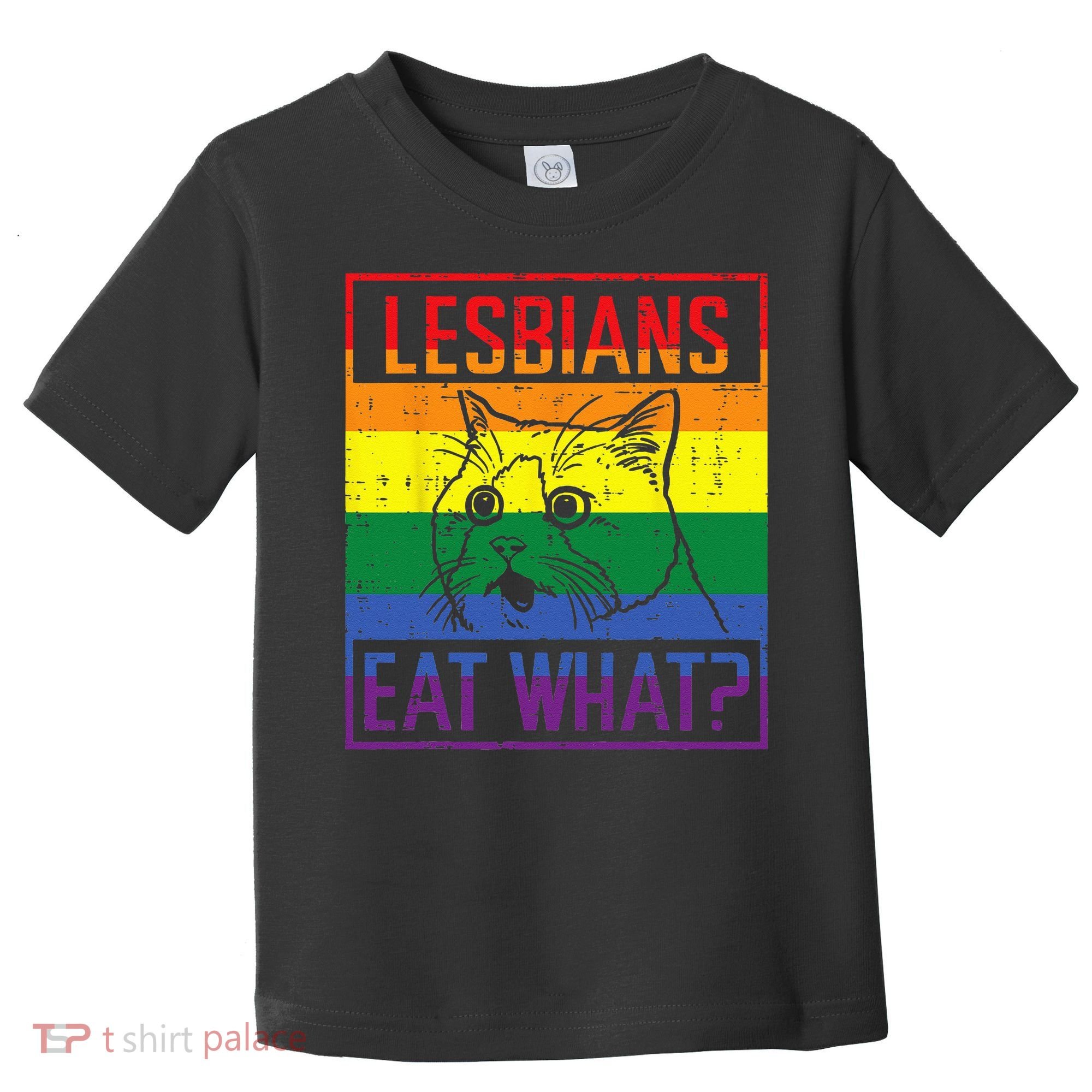 Lesbians Eat What Cat Funny Humor Pun LGBTQ Pride Flag Women Toddler T-Shirt