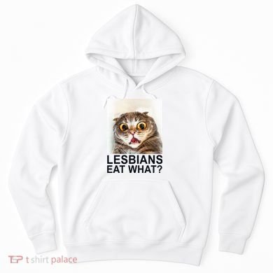 Lesbians Eat What Funny Cat Hoodie