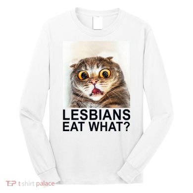 Lesbians Eat What Funny Cat Long Sleeve Shirt