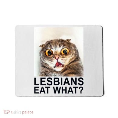 Lesbians Eat What Funny Cat Mousepad