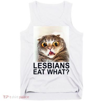 Lesbians Eat What Funny Cat Tank Top