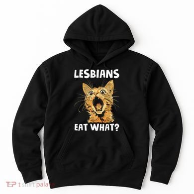 Lesbians Eat What Hoodie