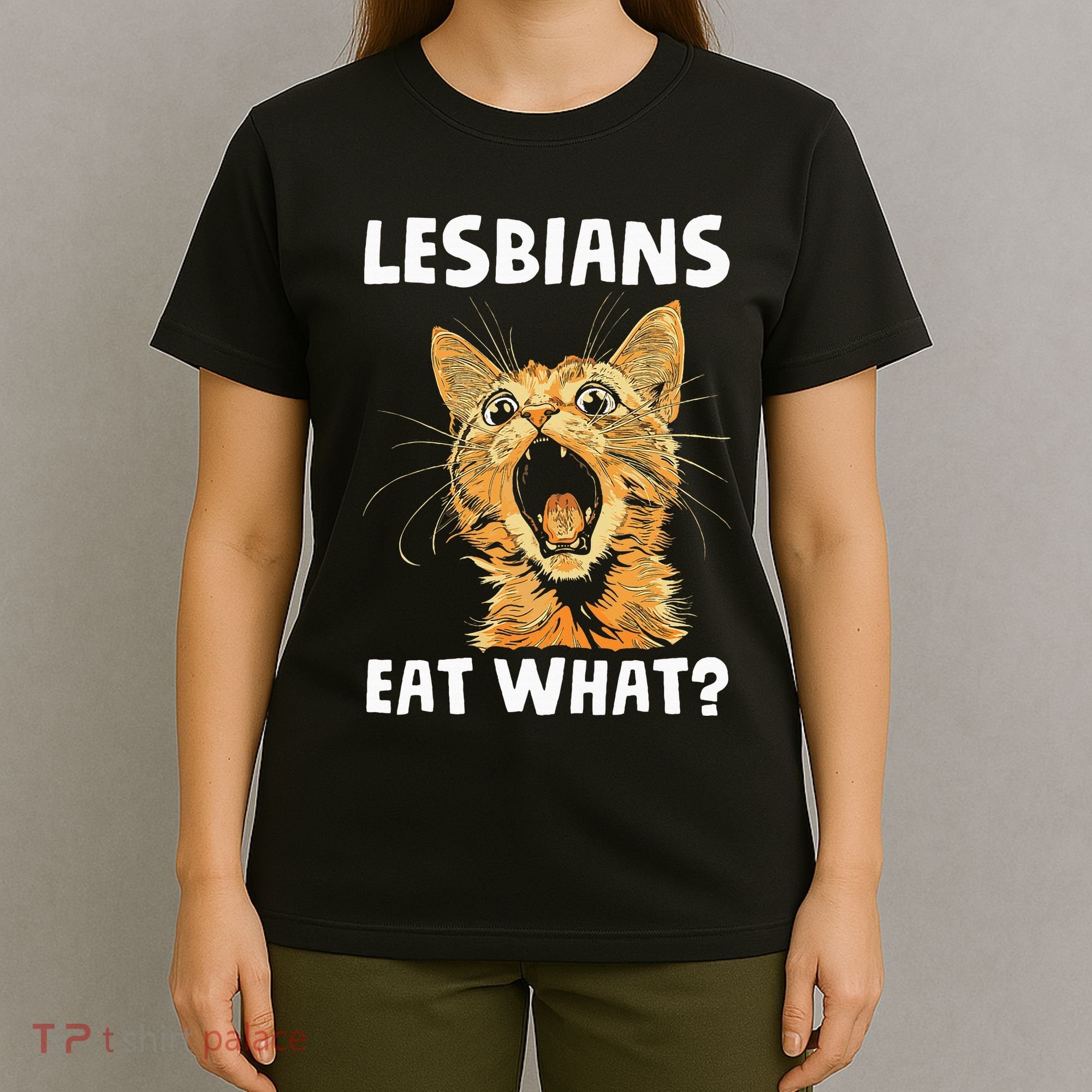 Lesbians Eat What T-Shirt