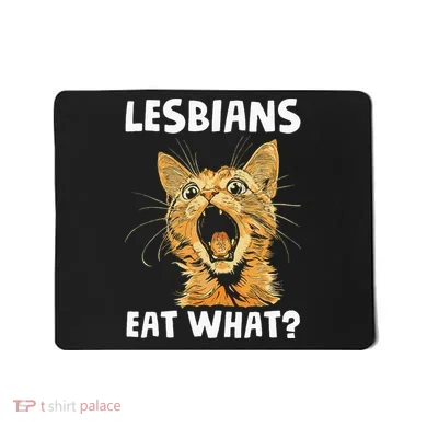 Lesbians Eat What Mousepad