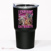 Lesbians Eat What Funny Offensive Cat Bootleg Sarcastic Tumbler thumb 0