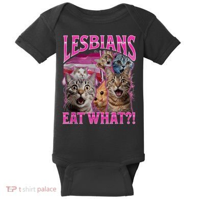 Lesbians Eat What Funny Offensive Cat Bootleg Sarcastic Baby Bodysuit