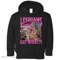Lesbians Eat What Funny Offensive Cat Bootleg Sarcastic Toddler Hoodie thumb 0