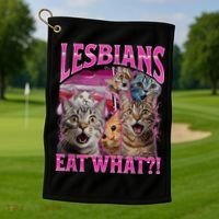 Lesbians Eat What Funny Offensive Cat Bootleg Sarcastic Golf Towel thumb 1